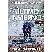 El último invierno: Una historia de amor y superación marcada por la tragedia (novela romántica novedades) (Spanish Edition)