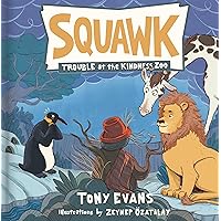 Squawk: Trouble at Kindness Zoo Squawk: Trouble at Kindness Zoo Hardcover