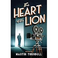 The Heart of the Lion: A Novel of Irving Thalberg's Hollywood The Heart of the Lion: A Novel of Irving Thalberg's Hollywood Kindle Paperback Audible Audiobook