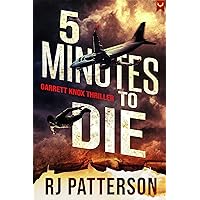 5 Minutes to Die: A Garrett Knox Action Thriller 5 Minutes to Die: A Garrett Knox Action Thriller Kindle Audible Audiobook