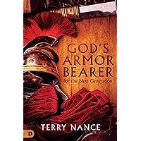 God's Armor Bearer for the Next Generation God's Armor Bearer for the Next Generation Paperback Audible Audiobook Kindle Hardcover