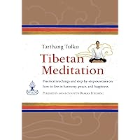 Tibetan Meditation: Practical Teachings and Step-by-Step Exercises on How to Live in Harmony, Peace and Happiness Tibetan Meditation: Practical Teachings and Step-by-Step Exercises on How to Live in Harmony, Peace and Happiness Hardcover Paperback Mass Market Paperback