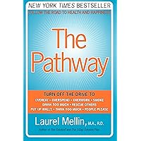 The Pathway: Follow the Road to Health and Happiness The Pathway: Follow the Road to Health and Happiness Paperback Hardcover