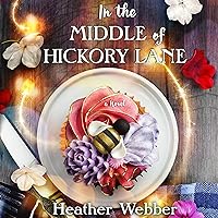 In the Middle of Hickory Lane In the Middle of Hickory Lane Audible Audiobook Kindle Paperback Hardcover