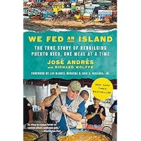 We Fed an Island: The True Story of Rebuilding Puerto Rico, One Meal at a Time We Fed an Island: The True Story of Rebuilding Puerto Rico, One Meal at a Time Paperback Audible Audiobook Kindle Hardcover Audio CD