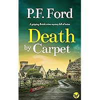 DEATH BY CARPET a gripping British crime mystery full of twists (Slater and Norman Mysteries Book 1) DEATH BY CARPET a gripping British crime mystery full of twists (Slater and Norman Mysteries Book 1) Kindle Paperback