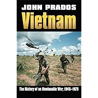 Vietnam: The History of an Unwinnable War, 1945-1975 (Modern War Studies) Vietnam: The History of an Unwinnable War, 1945-1975 (Modern War Studies) Kindle Hardcover Paperback