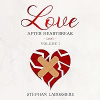 Love After Heartbreak: Volume I Love After Heartbreak: Volume I Audible Audiobook Paperback Kindle Spiral-bound