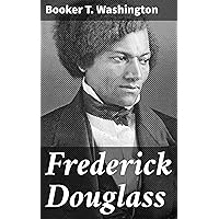 Frederick Douglass Frederick Douglass Kindle Hardcover Paperback MP3 CD Library Binding