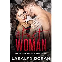 A Fast Woman: Racing Enemies-to-Lovers Sports Romance (Driven Women Book 1)