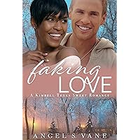 Faking Love (Kimbell Texas Sweet Romances) Faking Love (Kimbell Texas Sweet Romances) Kindle Paperback