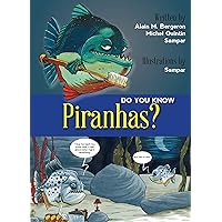 Do You Know Piranhas? (Do You Know?) Do You Know Piranhas? (Do You Know?) Kindle Paperback