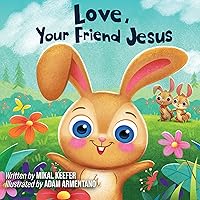 Love, Your Friend Jesus: Notes From Jesus for Little Ones Love, Your Friend Jesus: Notes From Jesus for Little Ones Board book