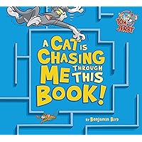 A Cat Is Chasing Me Through This Book! (Tom and Jerry) A Cat Is Chasing Me Through This Book! (Tom and Jerry) Hardcover Kindle Paperback Board book