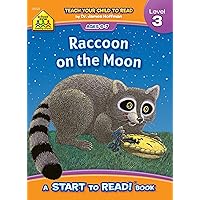 School Zone - Raccoon on the Moon, Start to Read!® Book Level 3 - Ages 6 to 7, Rhyming, Early Reading, Vocabulary, Simple Sentence Structure, and More (School Zone Start to Read!® Book Series) School Zone - Raccoon on the Moon, Start to Read!® Book Level 3 - Ages 6 to 7, Rhyming, Early Reading, Vocabulary, Simple Sentence Structure, and More (School Zone Start to Read!® Book Series) Paperback