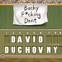 Bucky F*cking Dent: A Novel Bucky F*cking Dent: A Novel Audible Audiobook Paperback Kindle Hardcover Audio CD