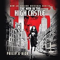 The Man in the High Castle The Man in the High Castle Audible Audiobook Kindle Hardcover Paperback MP3 CD Mass Market Paperback