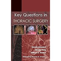 Key Questions in Thoracic Surgery Key Questions in Thoracic Surgery Kindle Paperback