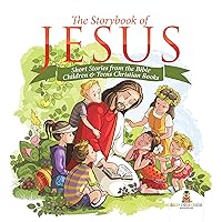 The Storybook of Jesus - Short Stories from the Bible | Children & Teens Christian Books The Storybook of Jesus - Short Stories from the Bible | Children & Teens Christian Books Kindle Audible Audiobook Paperback