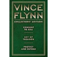 Vince Flynn Collectors' Edition #3: Consent to Kill, Act of Treason, and Protect and Defend (A Mitch Rapp Novel) Vince Flynn Collectors' Edition #3: Consent to Kill, Act of Treason, and Protect and Defend (A Mitch Rapp Novel) Kindle