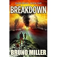 Breakdown: A Post-Apocalyptic EMP Survival series (Dark Road Book 1)