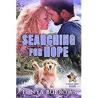 Searching for Hope (Redwood Coast Rescue Book 6) Searching for Hope (Redwood Coast Rescue Book 6) Kindle Paperback