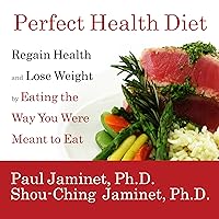 Perfect Health Diet: Regain Health and Lose Weight by Eating the Way You Were Meant to Eat Perfect Health Diet: Regain Health and Lose Weight by Eating the Way You Were Meant to Eat Paperback Kindle Audible Audiobook Hardcover