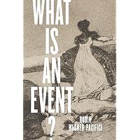 What Is an Event? What Is an Event? Kindle Hardcover Paperback