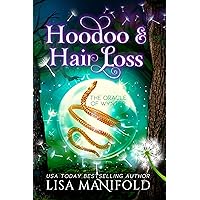 Hoodoo & Hair Loss: A Paranormal Women's Fiction Novel (The Oracle of Wynter Book 4) Hoodoo & Hair Loss: A Paranormal Women's Fiction Novel (The Oracle of Wynter Book 4) Kindle Paperback