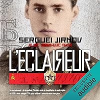 L'éclaireur: Du recrutement à la formation, l'histoire vraie et stupéfiante du seul espion du KGB à avoir intégré l'ENA pour infiltrer l'administration française L'éclaireur: Du recrutement à la formation, l'histoire vraie et stupéfiante du seul espion du KGB à avoir intégré l'ENA pour infiltrer l'administration française Kindle Audible Audiobook Paperback