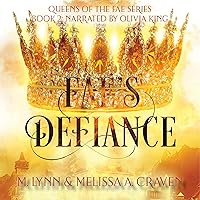 Fae's Defiance: Queens of the Fae, Book 2 Fae's Defiance: Queens of the Fae, Book 2 Audible Audiobook Kindle Paperback Hardcover