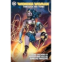 Wonder Woman Through the Years (Wonder Woman (1942-1986)) Wonder Woman Through the Years (Wonder Woman (1942-1986)) Kindle Hardcover