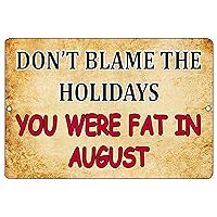 Funny Sarcastic Metal Tin Sign Wall Decor Man Cave Bar Fat Overweight Joke Don't Blame The Holidays