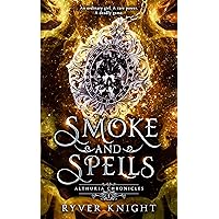 Smoke and Spells: A thrilling YA epic fantasy novel (Althuria Chronicles Book 1)