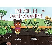 The Soil in Jackie's Garden The Soil in Jackie's Garden Hardcover
