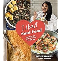 I Heart Soul Food: 100 Southern Comfort Food Favorites I Heart Soul Food: 100 Southern Comfort Food Favorites Paperback Kindle Spiral-bound
