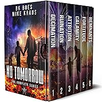 No Tomorrow: The Complete 6-Book Series: A Thrilling Post-Apocalyptic Survival Series No Tomorrow: The Complete 6-Book Series: A Thrilling Post-Apocalyptic Survival Series Kindle