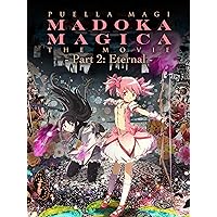 Puella Magi Madoka Magica the Movie Part 2: Eternal (English Dubbed Version)