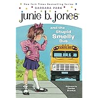Junie B. Jones #1: Junie B. Jones and the Stupid Smelly Bus Junie B. Jones #1: Junie B. Jones and the Stupid Smelly Bus Paperback Kindle Audible Audiobook Library Binding Mass Market Paperback Audio CD