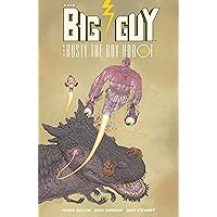 Big Guy and Rusty the Boy Robot (Second Edition) Big Guy and Rusty the Boy Robot (Second Edition) Paperback Kindle