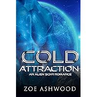 Cold Attraction: An Alien Sci-Fi Romance (Ice Planet Rendu Book 1) Cold Attraction: An Alien Sci-Fi Romance (Ice Planet Rendu Book 1) Kindle Paperback