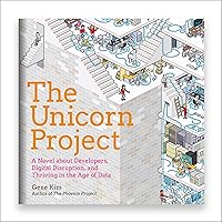 The Unicorn Project: A Novel About Developers, Digital Disruption, and Thriving in the Age of Data The Unicorn Project: A Novel About Developers, Digital Disruption, and Thriving in the Age of Data Audible Audiobook Hardcover Kindle Paperback