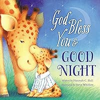 God Bless You and Good Night (A God Bless Book) God Bless You and Good Night (A God Bless Book) Board book Kindle Hardcover