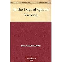 In the Days of Queen Victoria In the Days of Queen Victoria Kindle Paperback Hardcover Mass Market Paperback MP3 CD Library Binding