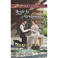 Bride by Arrangement (Cowboy Creek Book 3) Bride by Arrangement (Cowboy Creek Book 3) Kindle Mass Market Paperback Hardcover