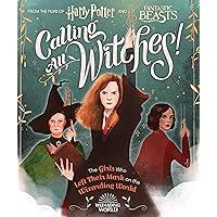 Calling All Witches! The Girls Who Left Their Mark on the Wizarding World (Harry Potter and Fantastic Beasts) Calling All Witches! The Girls Who Left Their Mark on the Wizarding World (Harry Potter and Fantastic Beasts) Hardcover Kindle