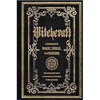 Witchcraft: A Handbook of Magic Spells and Potions (Volume 1) (Mystical Handbook, 1) Witchcraft: A Handbook of Magic Spells and Potions (Volume 1) (Mystical Handbook, 1) Hardcover Audible Audiobook Kindle