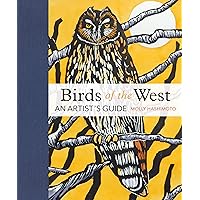 Birds of the West: An Artist's Guide Birds of the West: An Artist's Guide Hardcover
