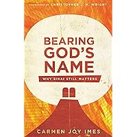 Bearing God's Name: Why Sinai Still Matters Bearing God's Name: Why Sinai Still Matters Paperback Kindle Audible Audiobook Audio CD