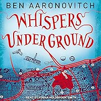 Whispers Under Ground: Peter Grant, Book 3 Whispers Under Ground: Peter Grant, Book 3 Audible Audiobook Kindle Hardcover Paperback Mass Market Paperback Audio CD